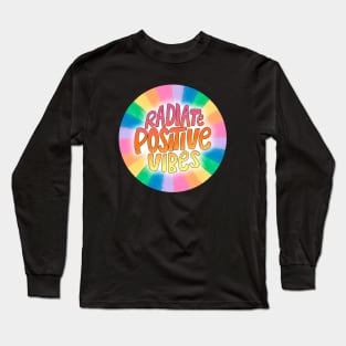 radiate positive vibes Long Sleeve T-Shirt